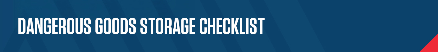 Dangerous Goods Storage Checklist